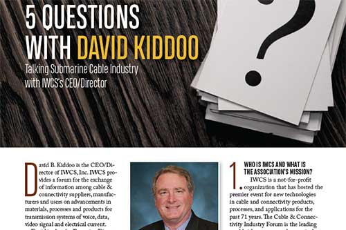David Kiddoo discusses the impact of IWCS on the submarine cable industry and advances in connectivity technology.